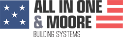 All in One/ Moore Building Systems